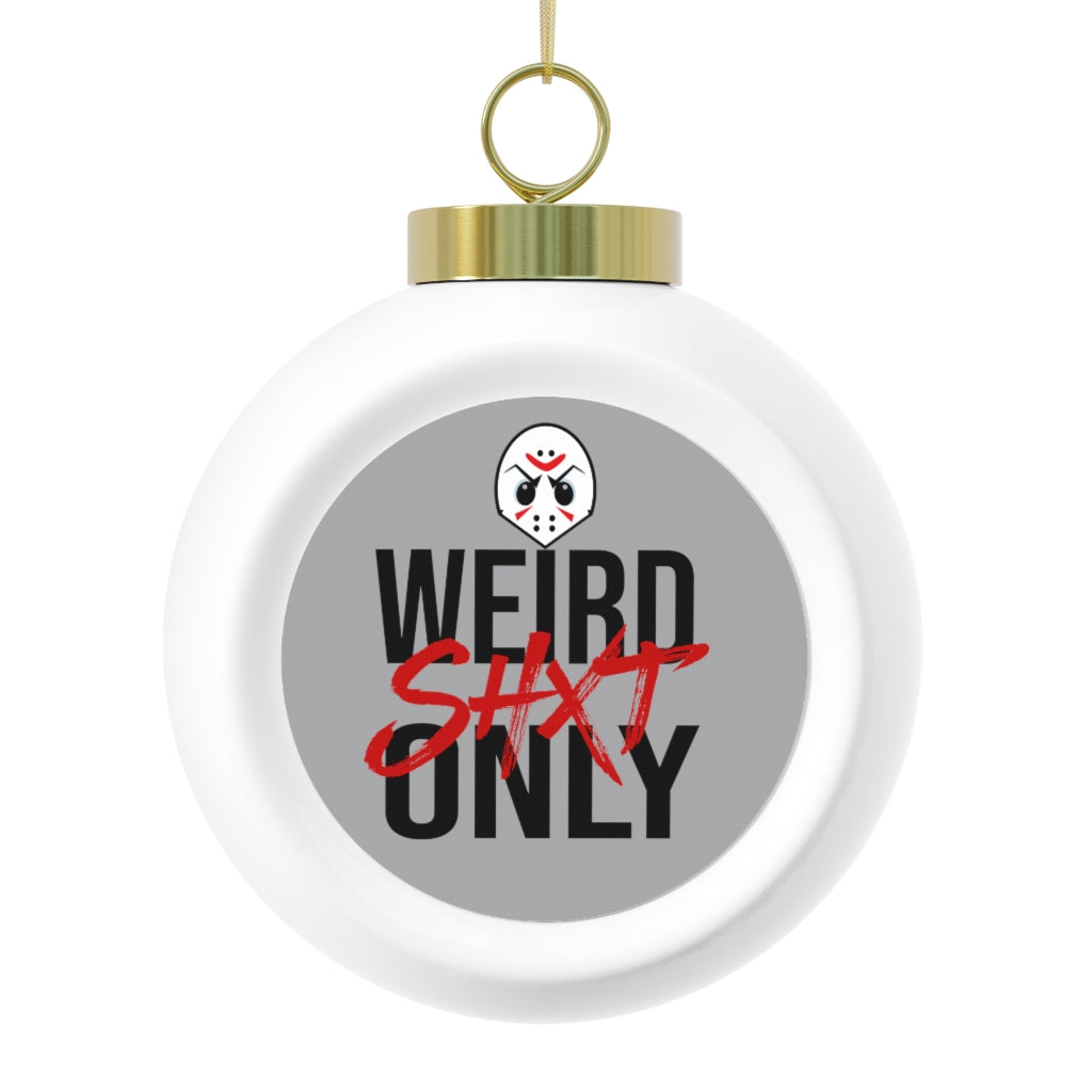 WeirdShxtOnly Snowball Ornament