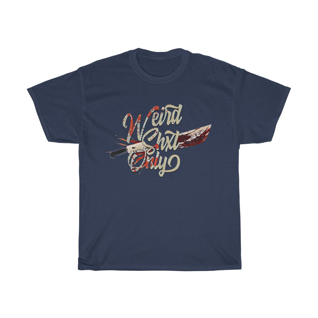 WeirdShxtOnly T- Shirt (Slasher)