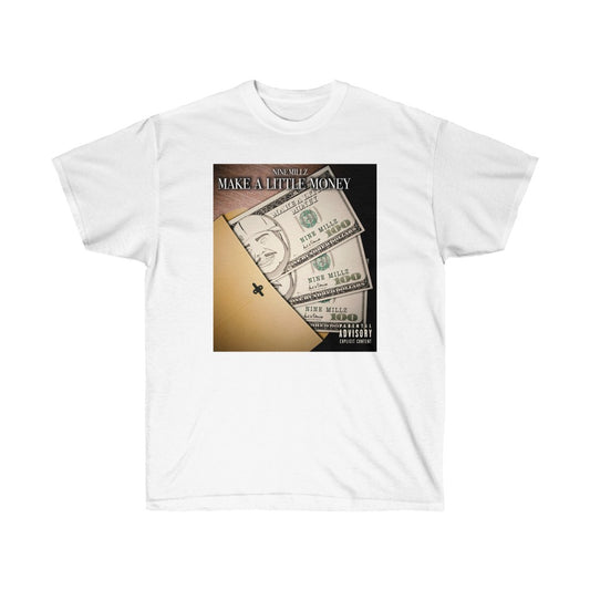 Nine Millz Make A Little Money  T shirt